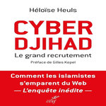 CYBERDJIHAD. LE GRAND RECRUTEMENT, Heuls Héloïse