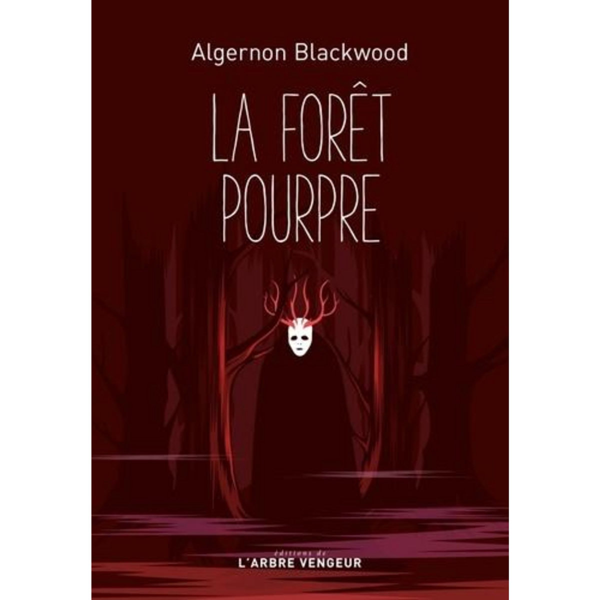 LA FORET POURPRE, Blackwood Algernon