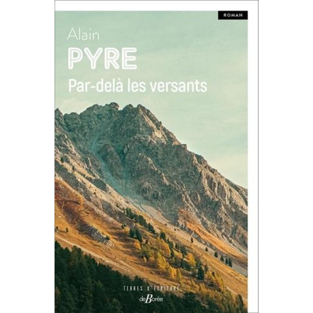 PAR-DELA LES VERSANTS, Pyre Alain