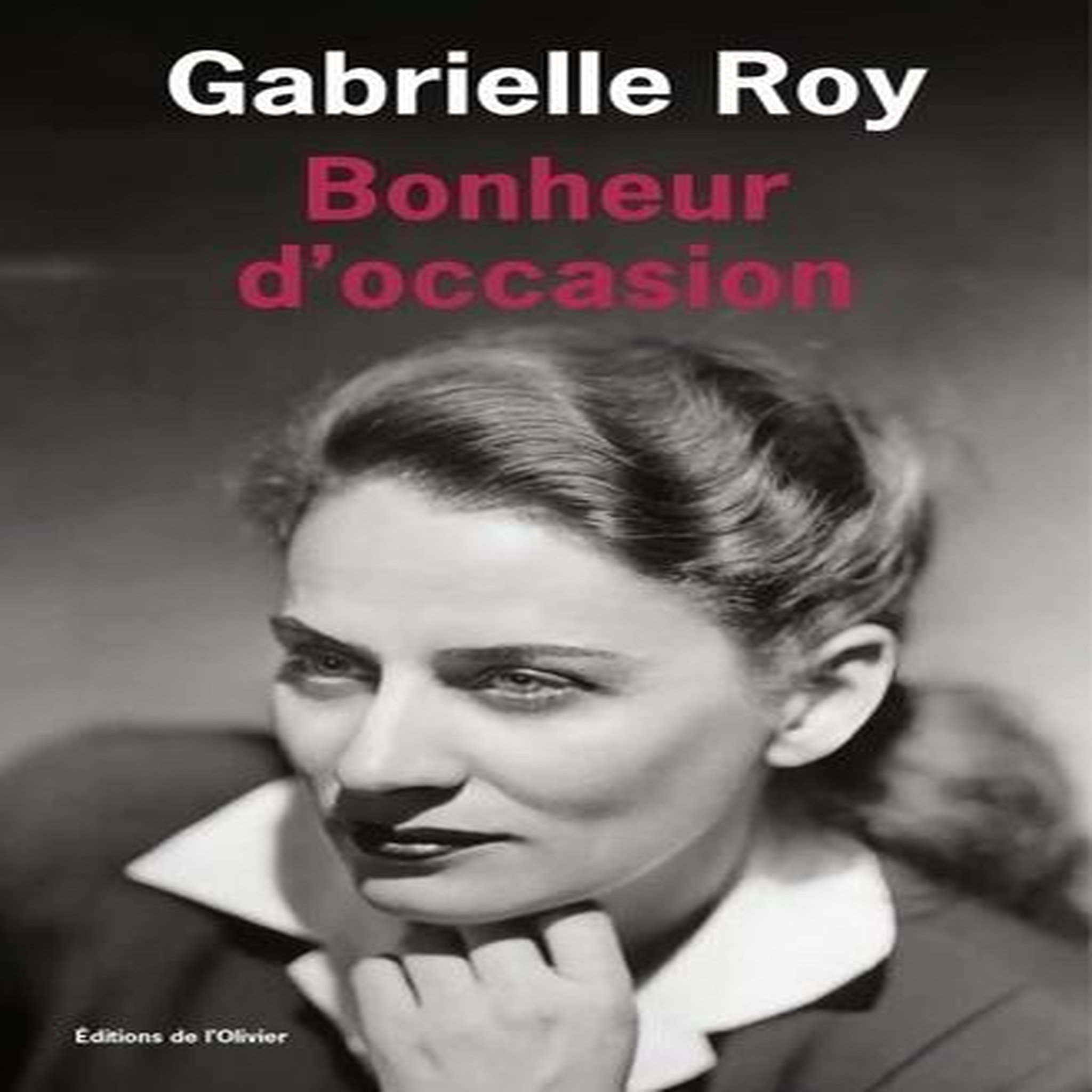 BONHEUR D'OCCASION, Roy Gabrielle