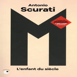 M, L'ENFANT DU SIECLE, Scurati Antonio