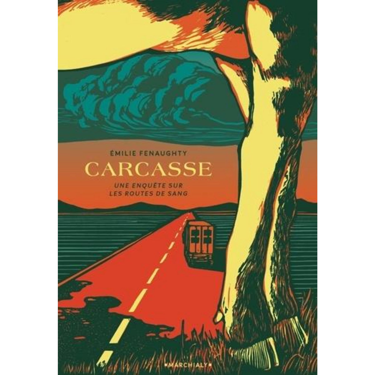 CARCASSE. UNE ENQUETE SUR LES ROUTES DU SANG, Fenaughty Emilie