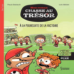 MON ROMAN CHASSE AU TRESOR : A LA POURSUITE DE LA VICTOIRE, Battault Paule