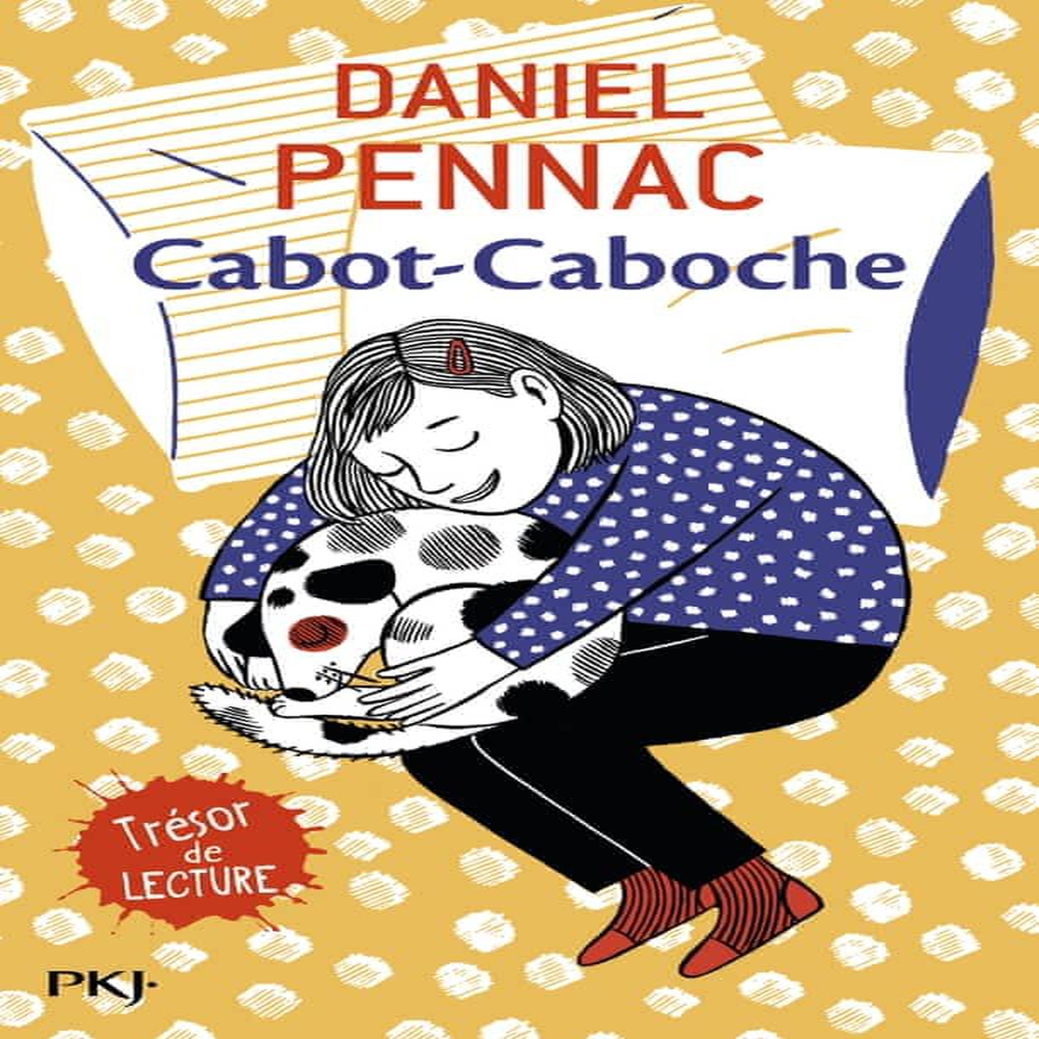 CABOT-CABOCHE, Pennac Daniel