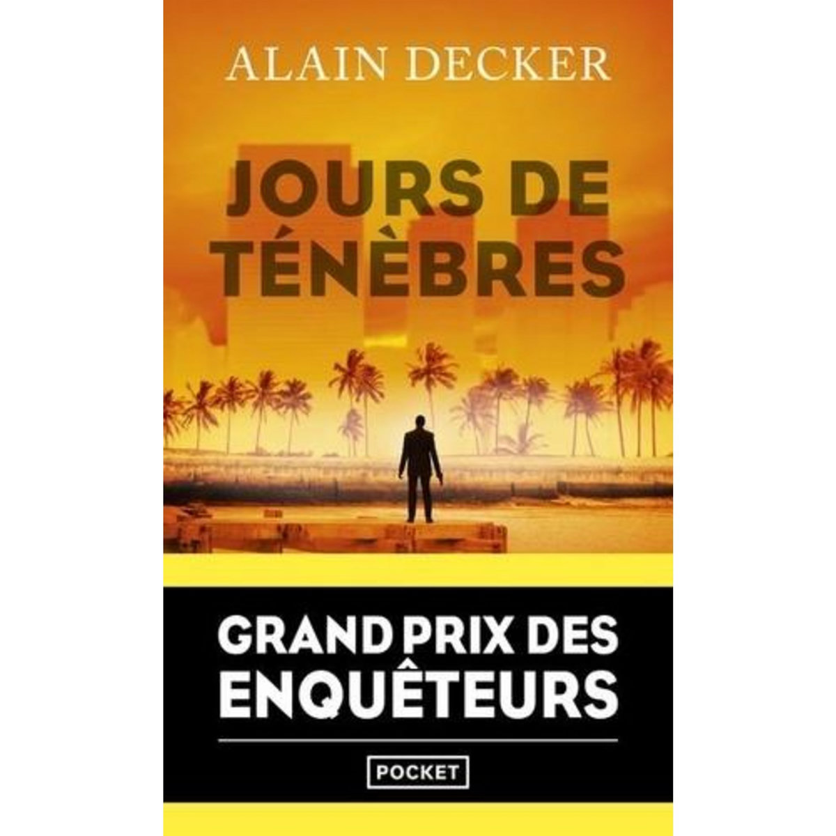 JOURS DE TENEBRES, Decker Alain