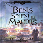 DARK MAJI TOME 2 : BENIS SOIENT LES MAUDITS, Carpenter Kel