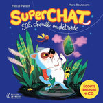 SUPERCHAT : SOS CHENILLE EN DETRESSE. AVEC 1 CD AUDIO, Parisot Pascal