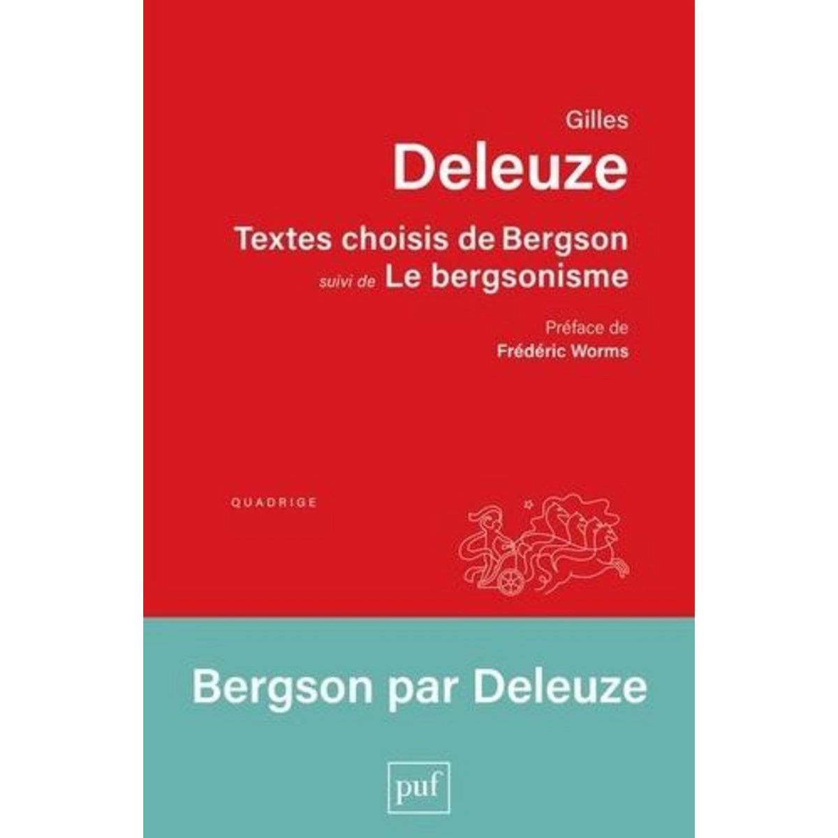 TEXTES CHOISIS DE BERGSON. SUIVI DE LE BERGSONISME, Bergson Henri