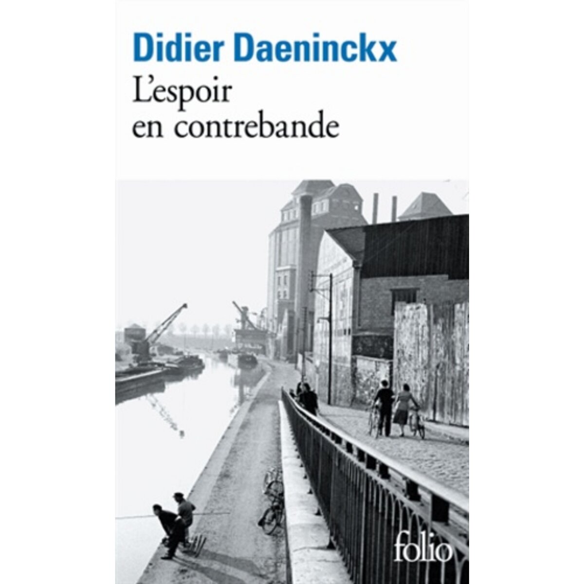 L'ESPOIR EN CONTREBANDE, Daeninckx Didier