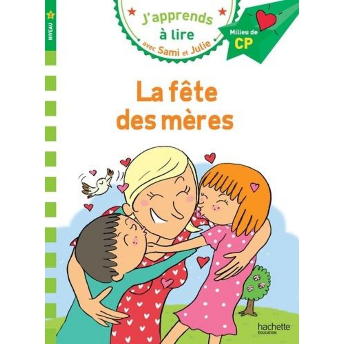 J'APPRENDS A LIRE AVEC SAMI ET JULIE : LA FETE DES MERES. MILIEU DE CP, NIVEAU 2, Massonaud Emmanuelle