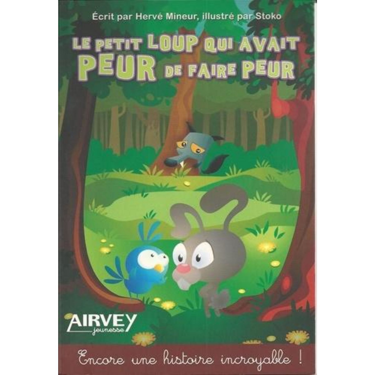 LE PETIT LOUP QUI AVAIT PEUR DE FAIRE PEUR, Mineur Hervé