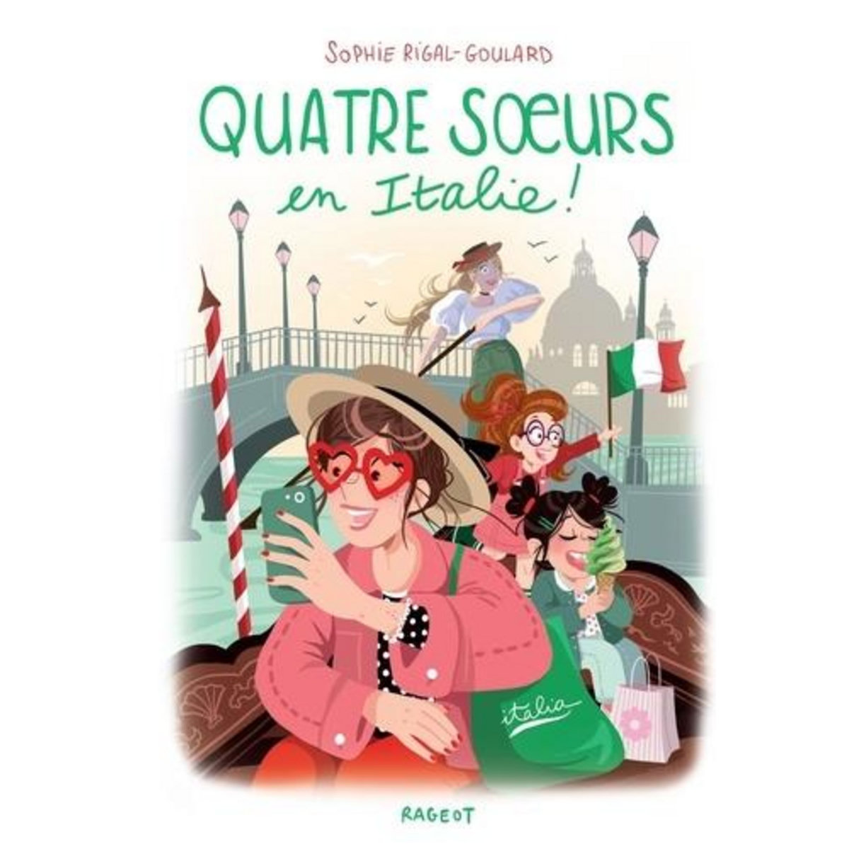 QUATRE SOEURS TOME 13 : QUATRE SOEURS EN ITALIE !, Rigal-Goulard Sophie