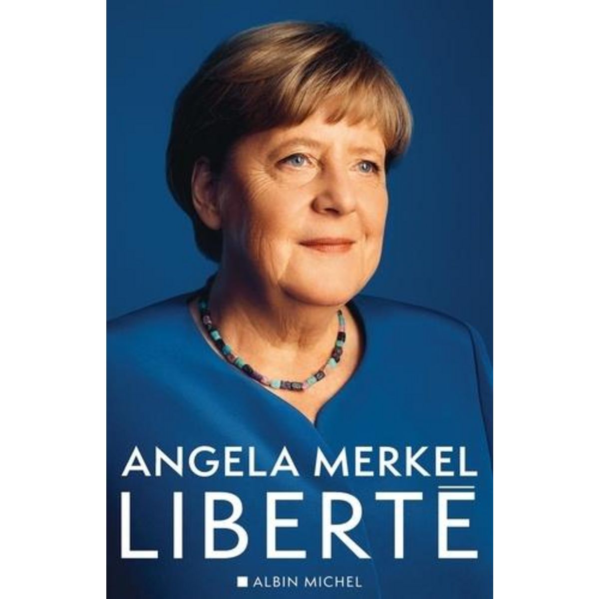 LIBERTE. MEMOIRES 1954-2021, Merkel Angela