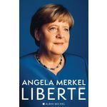LIBERTE. MEMOIRES 1954-2021, Merkel Angela