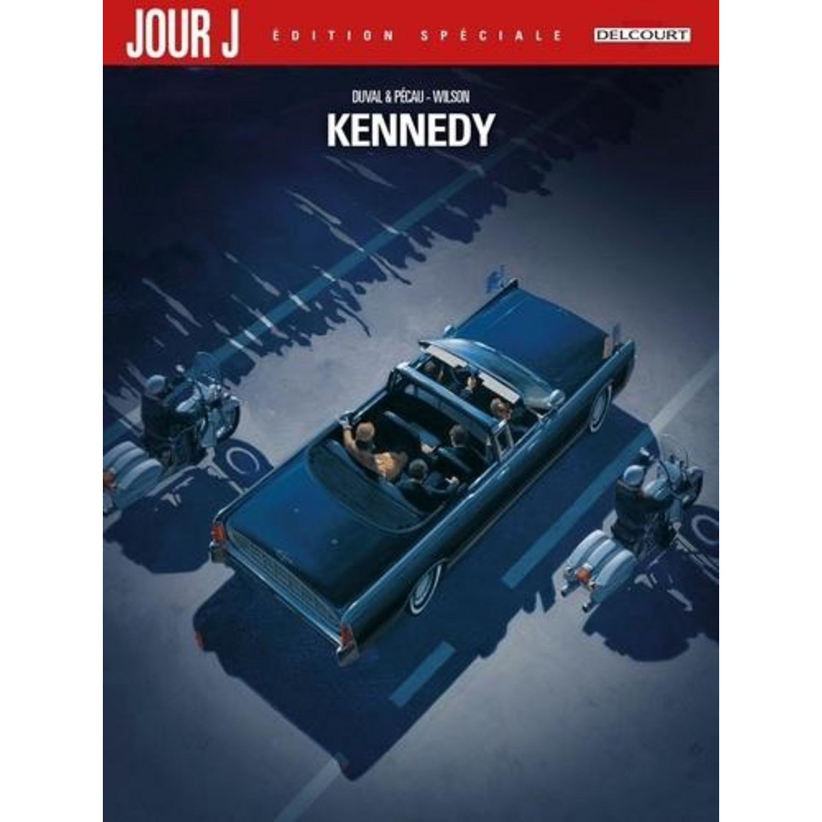 JOUR J : KENNEDY. EDITION SPECIALE, Duval Fred