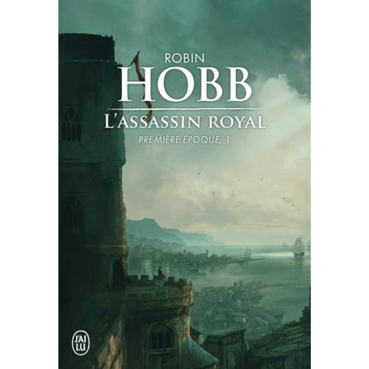 L'ASSASSIN ROYAL : PREMIERE EPOQUE, 1, Hobb Robin