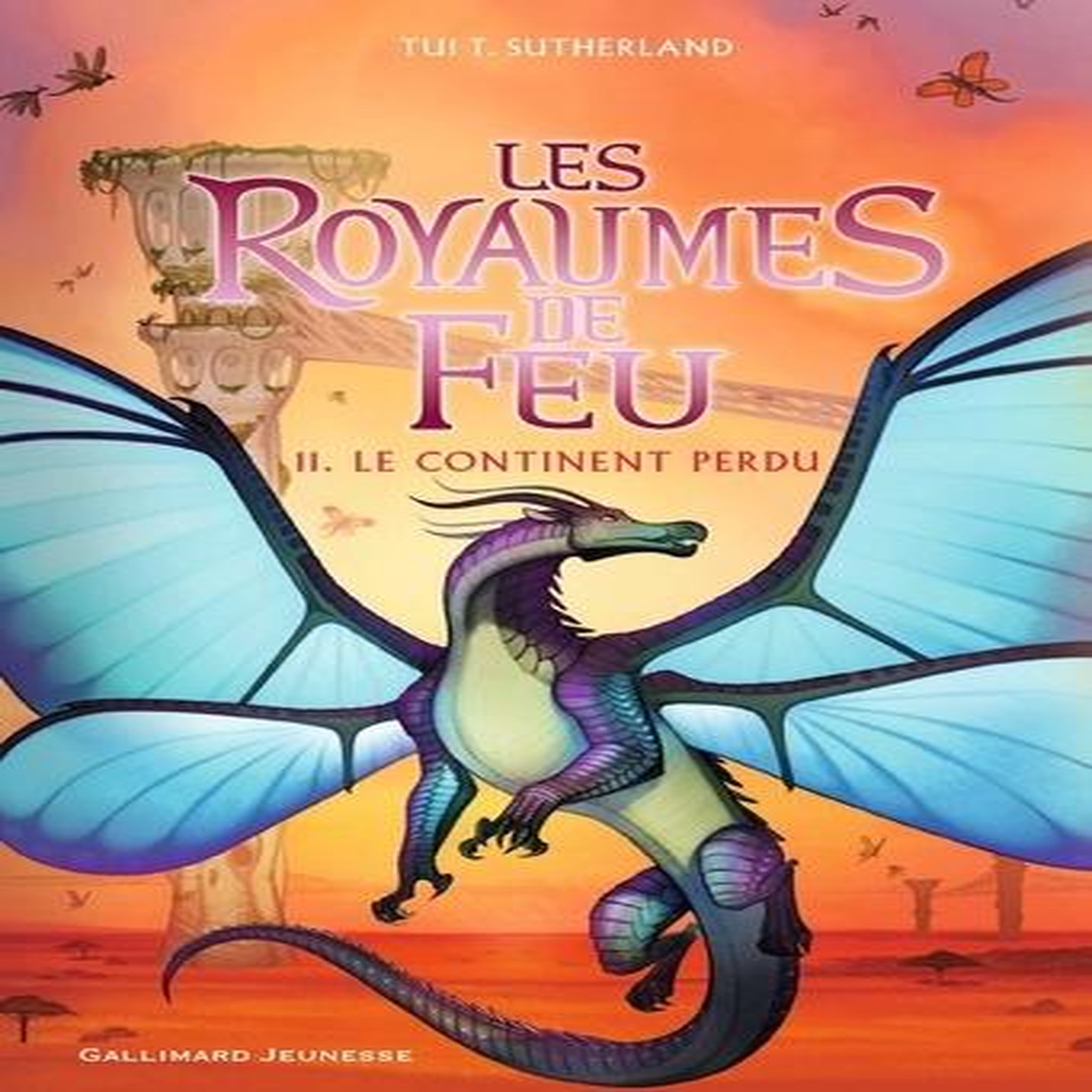 LES ROYAUMES DE FEU TOME 11 : LE CONTINENT PERDU, Sutherland Tui-T
