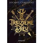 LE TREIZIEME DIEU, Caballero Jocabel