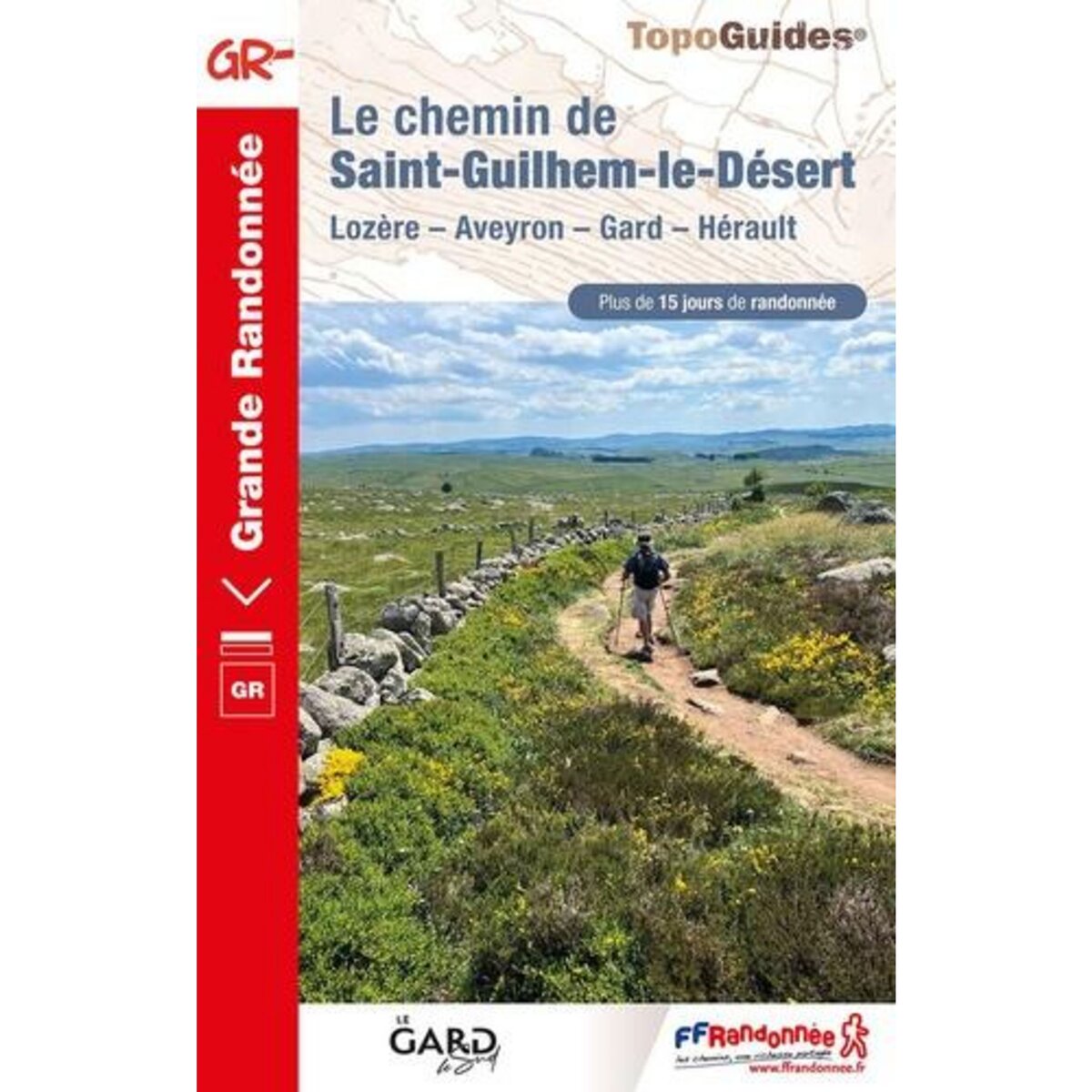 LE CHEMIN DE SAINTGUILHEMLEDESERT. LOZERE, AVEYRON, GARD, HERAULT