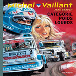 MICHEL VAILLANT TOME 49 : CATEGORIE POIDS LOURDS, Graton Jean