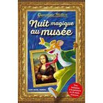 GERONIMO STILTON : NUIT MAGIQUE AU MUSEE. UNE INITIATION A LA PEINTURE EN 12 CHEFS-D'OEUVRE, Stilton Geronimo