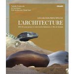 LES GRANDS PRINCIPES DE L'ARCHITECTURE. 100 CLES POUR PENSER ET CONCEVOIR LES BATIMENTS ET VILLES DE DEMAIN, Frankowski Nathalie