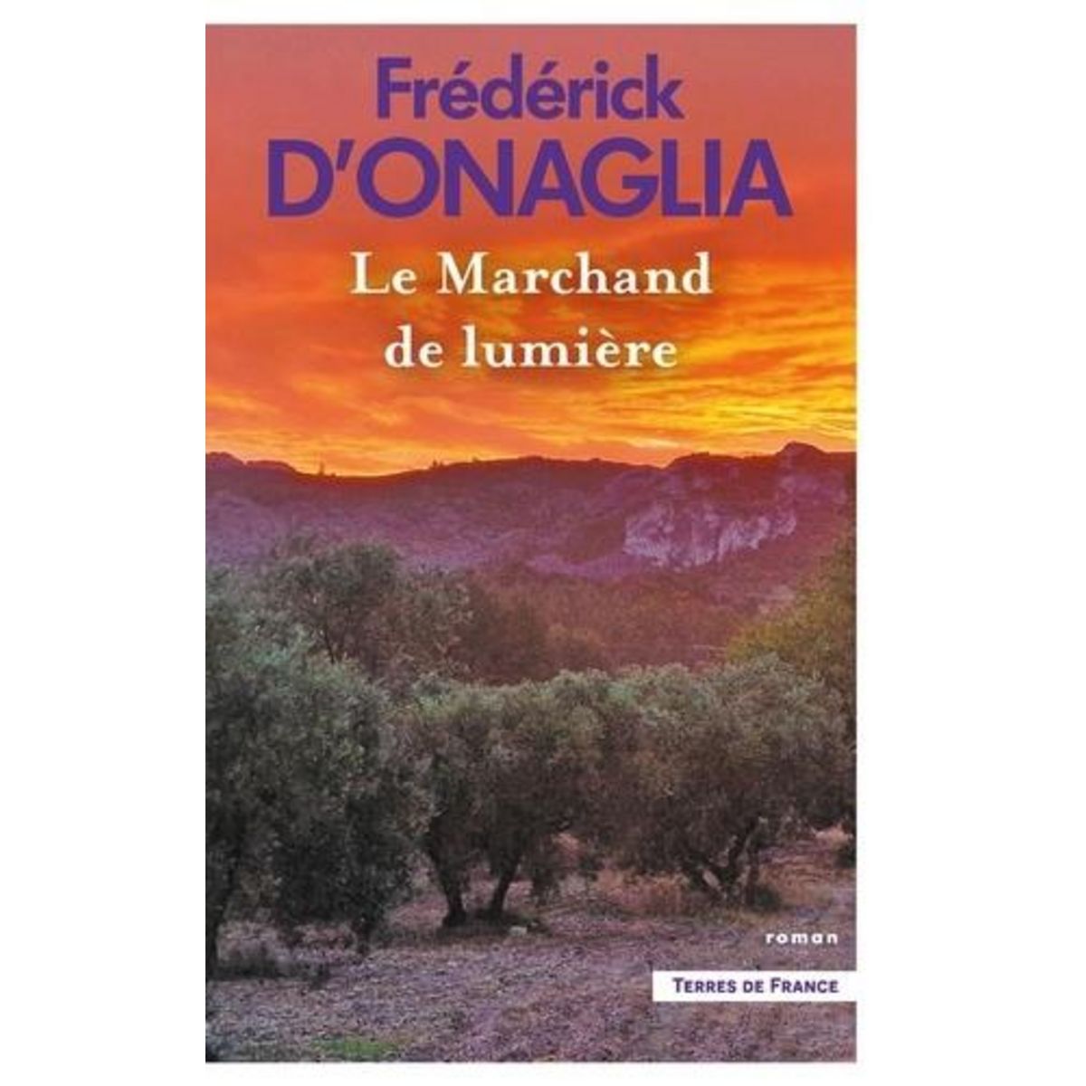 LE MARCHAND DE LUMIERE, Onaglia Frédérick d'