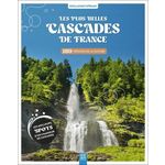 LES PLUS BELLES CASCADES DE FRANCE. 180 TRESORS DE LA NATURE, Cipriani Guillaume