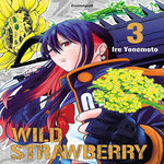 WILD STRAWBERRY TOME 3 , Yonemoto Ire