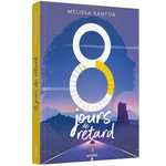 8 JOURS DE RETARD, Kantor Melissa