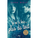 LOVELY VICIOUS TOME 3 : JE NE TE HAIS PLUS DU TOUT, Wolf Sara