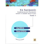 EN HARMONIE. FONDEMENTS DE L'HARMONIE TONALE ET MODALE DANS LE JAZZ TOME 1, Dericq Lilian