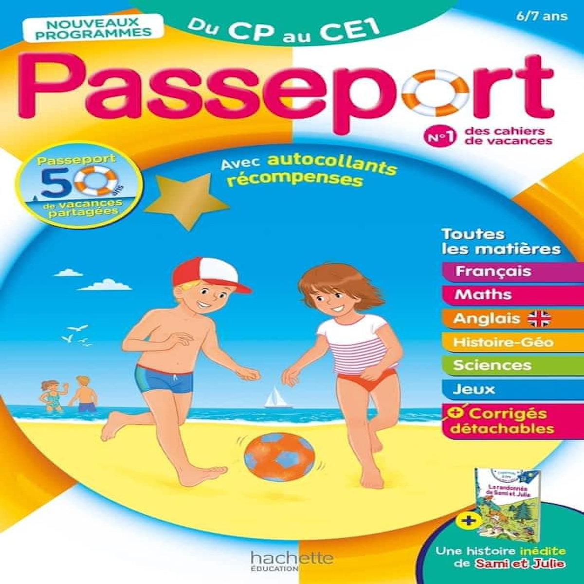 PASSEPORT TOUTES LES MATIERES DU CP AU CE1. AVEC UNE HISTOIRE INEDITE DE SAMI ET JULIE ET DES AUTOCOLLANTS RECOMPENSES, EDITION 2026, Bourgouint Philippe