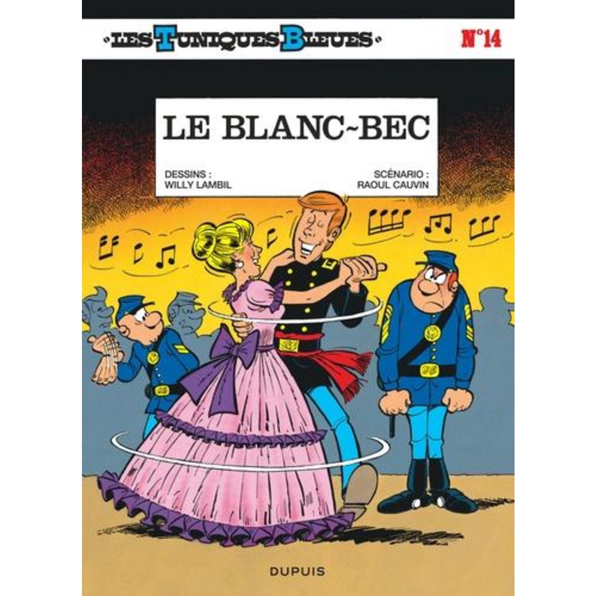 LES TUNIQUES BLEUES TOME 14 : LE BLANC-BEC, Cauvin Raoul