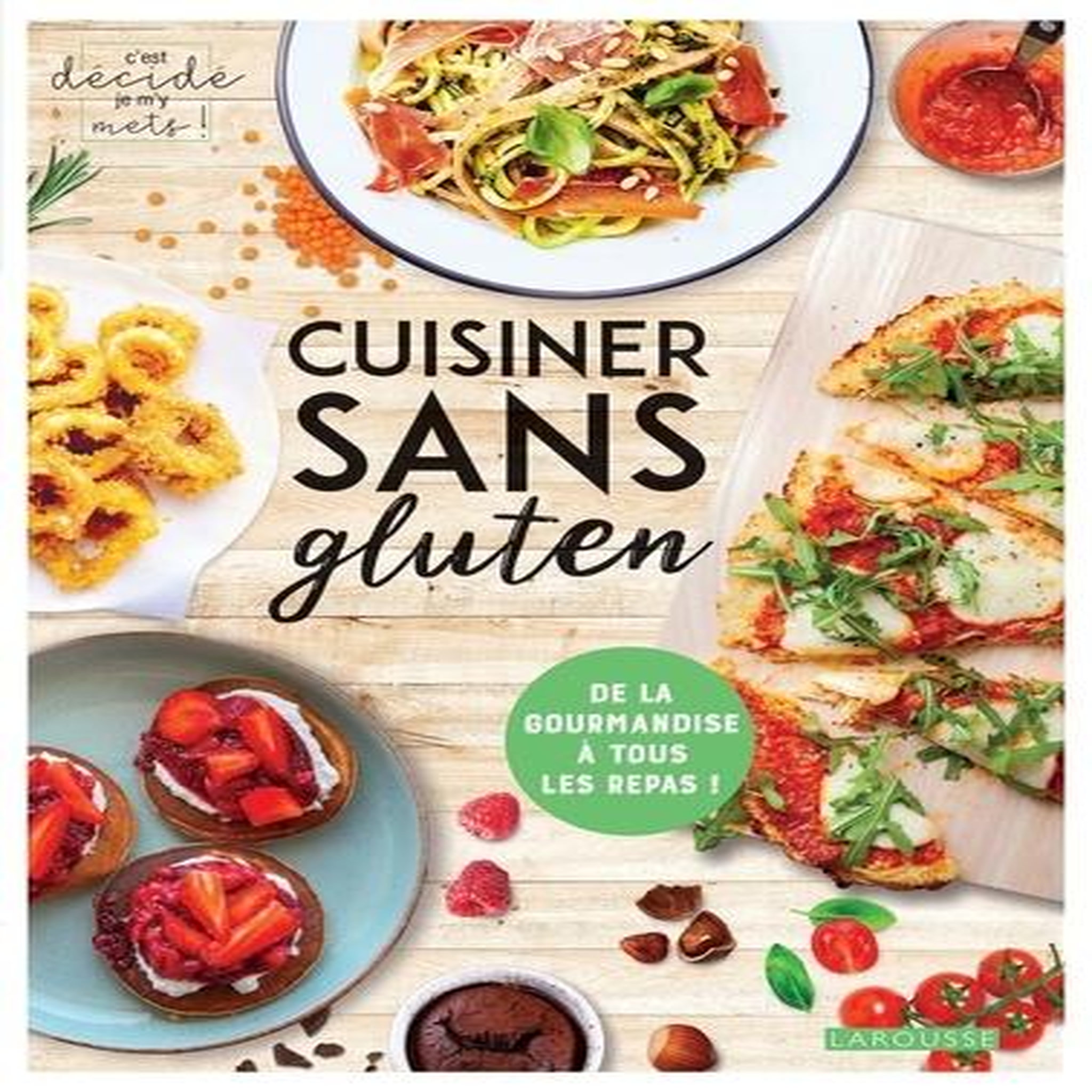CUISINER SANS GLUTEN. DE LA GOURMANDISE A TOUS LES REPAS !, Corre Montagu Frédérique