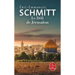 LE DEFI DE JERUSALEM. UN VOYAGE EN TERRE SAINTE, Schmitt Eric-Emmanuel