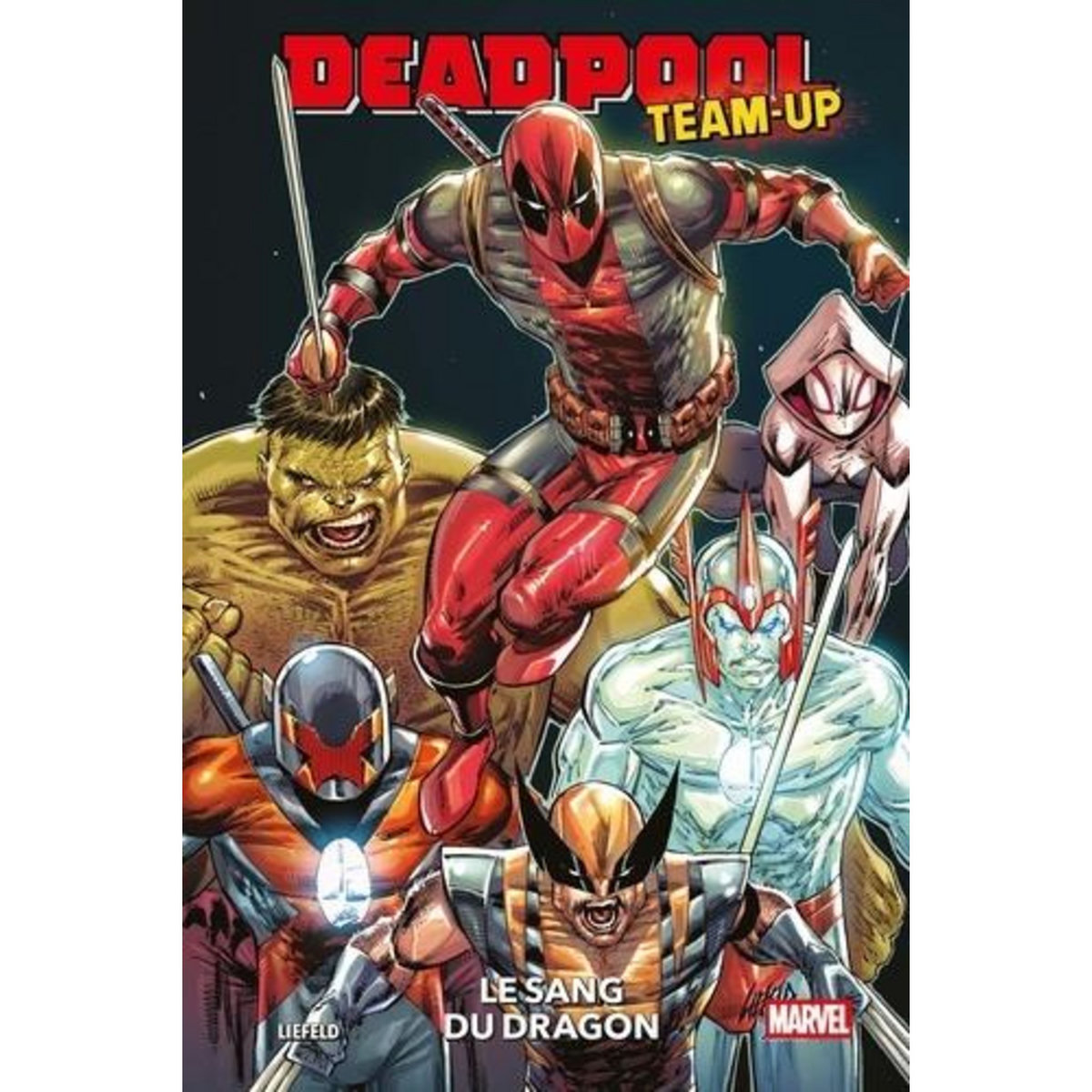 DEADPOOL TEAM-UP TOME 1 : LE SANG DU DRAGON, Liefeld Rob
