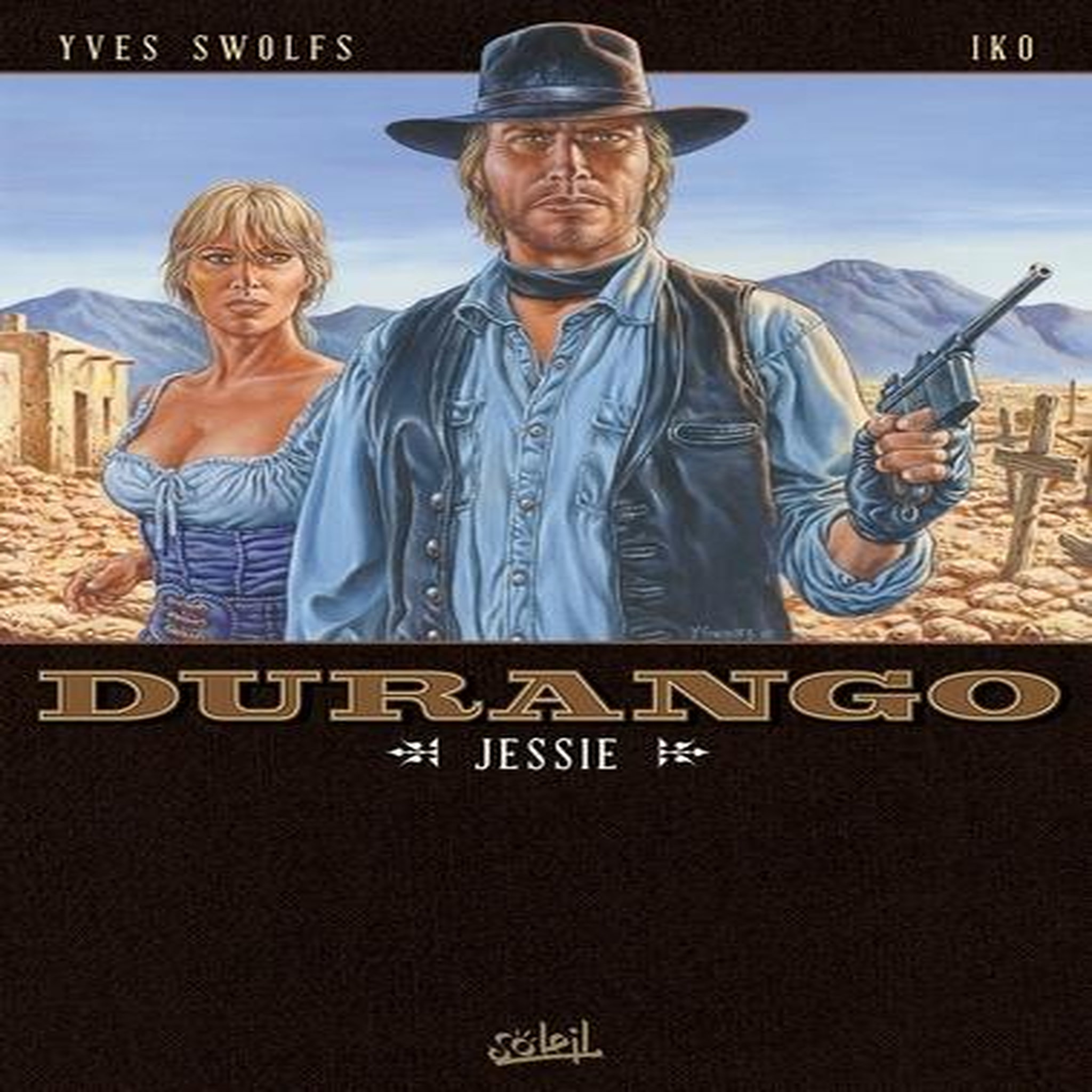 DURANGO TOME 17 : JESSIE, Swolfs Yves
