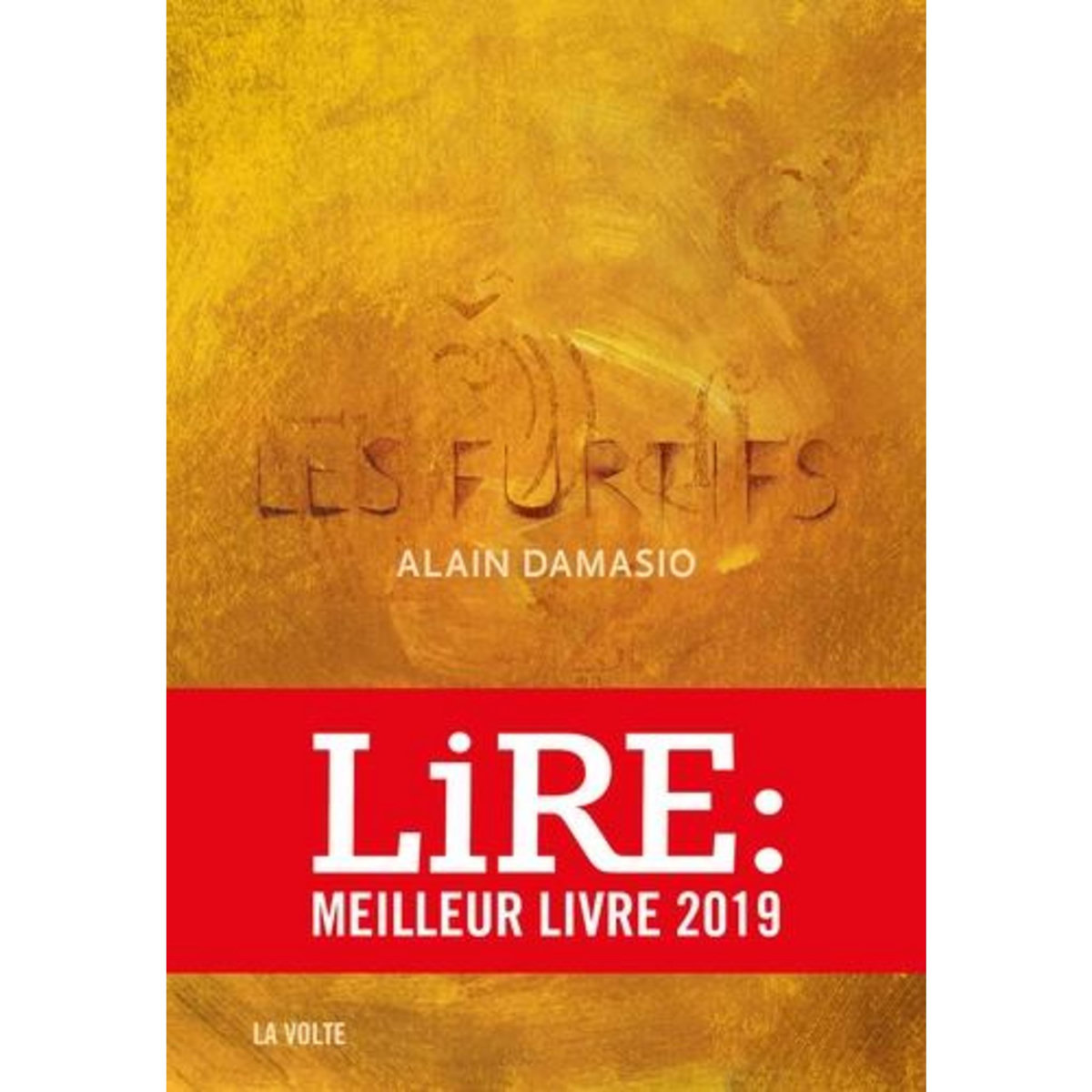 LES FURTIFS, Damasio Alain