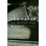  LES PAPES DU MOYEN AGE A LYON, Fédou René