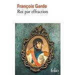 ROI PAR EFFRACTION, Garde François
