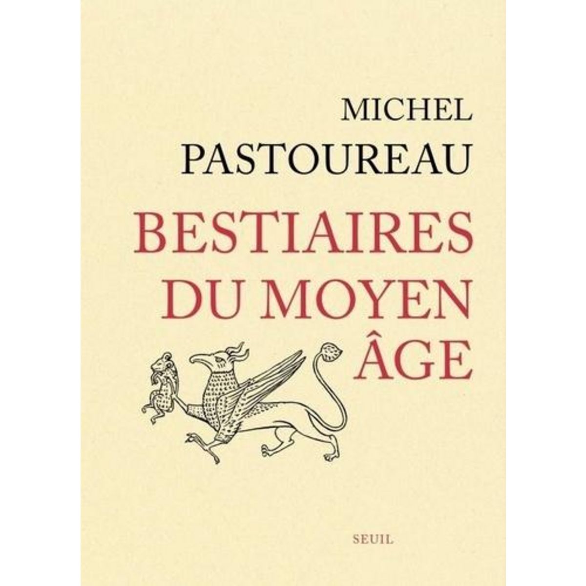 BESTIAIRES DU MOYEN AGE, Pastoureau Michel