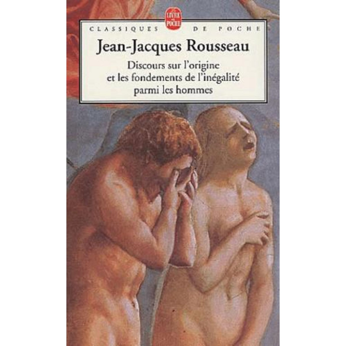 DISCOURS SUR L'ORIGINE ET LES FONDEMENTS DE L'INEGALITE PARMI LES HOMMES PRECEDE DE DISCOURS SUR LES SCIENCES ET LES ARTS, Rousseau Jean-Jacques