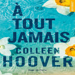 A TOUT JAMAIS, Hoover Colleen