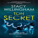 TON SECRET, Willingham Stacy