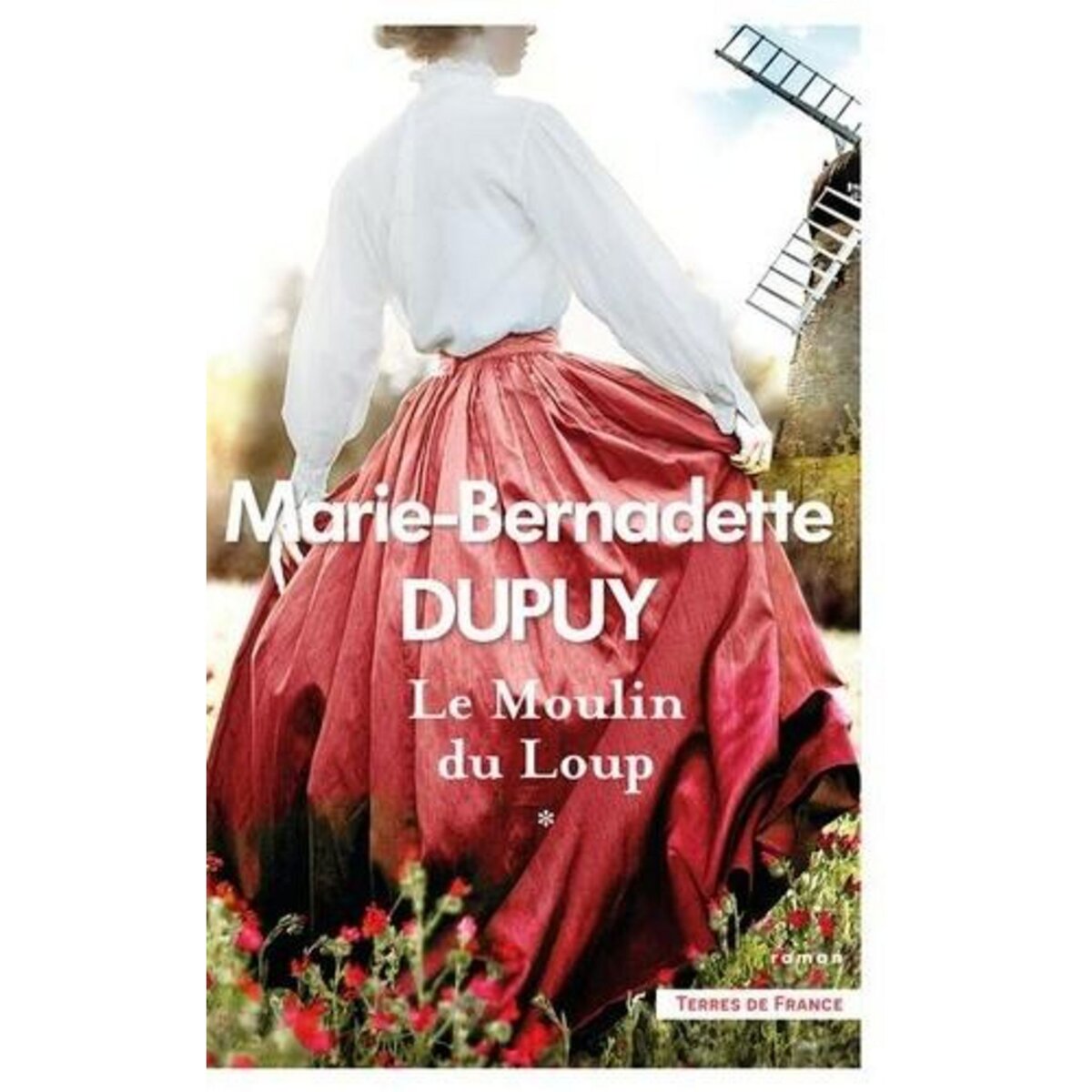  LE MOULIN DU LOUP TOME 1 , Dupuy Marie-Bernadette