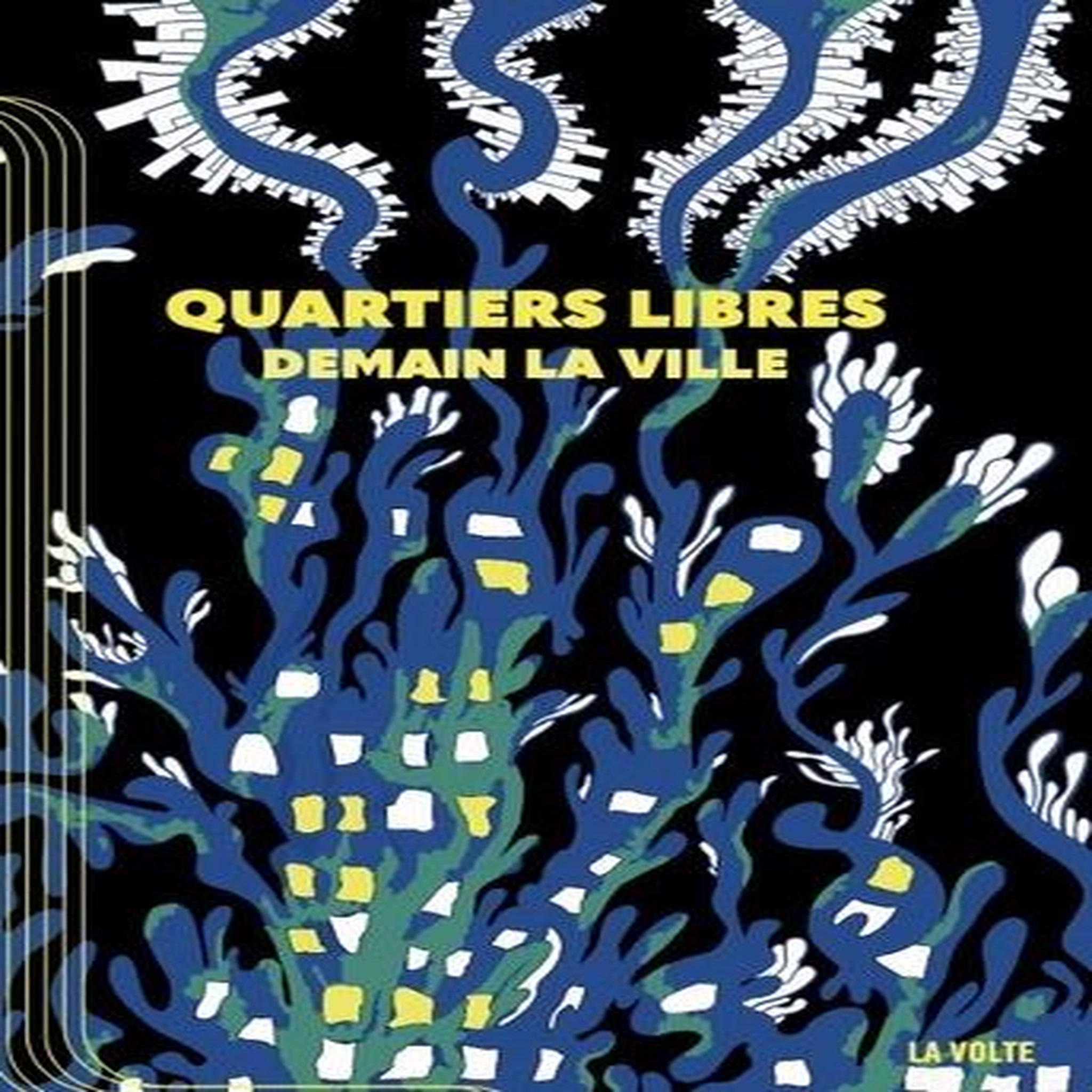 QUARTIERS LIBRES. DEMAIN LA VILLE, Ariane