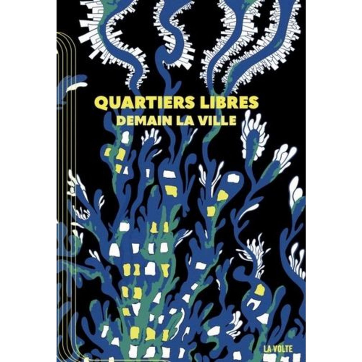 QUARTIERS LIBRES. DEMAIN LA VILLE, Ariane