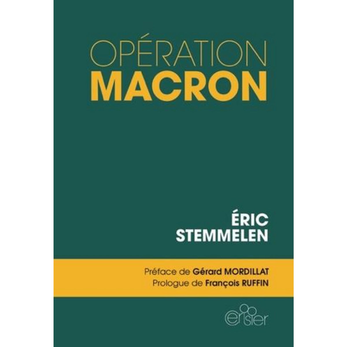 OPERATION MACRON, Stemmelen Eric