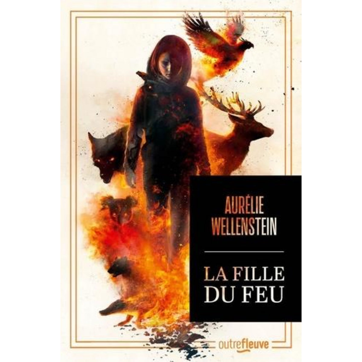 LA FILLE DU FEU, Wellenstein Aurélie